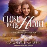 Close to His Heart, Carolyne Aarsen
