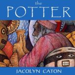 The Potter, Jacolyn Caton