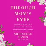 Through Moms Eyes, Sheinelle Jones