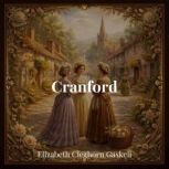 Cranford, Elizabeth Cleghorn Gaskell