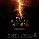 Wild Russian Storm, Odette Stone