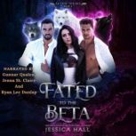 Fated To The Beta, Jessica Hall