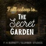 The Secret Garden  Audiobook for Sle..., Frances Hodgson Burnett