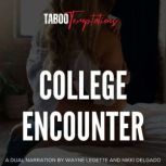 College Encounter, Taboo Temptations