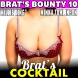 Brats Cocktail  Brats Bounty 10, Millie King