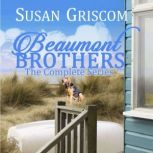 Beaumont Brothers Complete Series, Susan Griscom