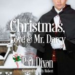 Christmas, Love and Mr. Darcy, P. O. Dixon