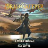 Dragonkeeper, Heather Shahan