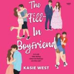The FillIn Boyfriend, Kasie West