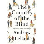 The Country of the Blind, Andrew Leland