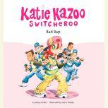 Katie Kazoo, Switcheroo #16: Bad Rap, Nancy Krulik