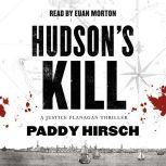 Hudson's Kill A Justice Flanagan Thriller, Paddy Hirsch