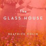 The Glass House, Beatrice Colin