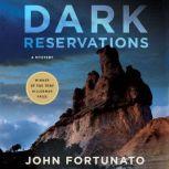 Dark Reservations, John Fortunato