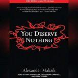 You Deserve Nothing, Alexander Maksik
