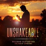 Unshakeable, Yesu Vi