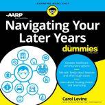 Navigating Your Later Years For Dummi..., AARP