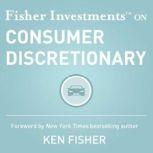 Fisher Investments on Consumer Discretionary, Erik Fisher Investments