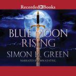Blue Moon Rising, Simon R. Green