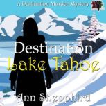 Destination Lake Tahoe, Ann Shepphird