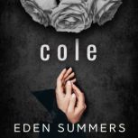 Cole, Eden Summers