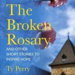 The Broken Rosary, Ty Perry
