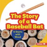 The Story of a Baseball Bat, Robin Nelson