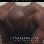 Kameleon Man, Kim Barry Brunhuber