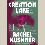 Creation Lake, Rachel Kushner