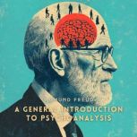 A General Introduction to Psychoanaly..., Sigmund Freud