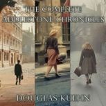 The Complete Addlestone Chronicles, Douglas Kuehn