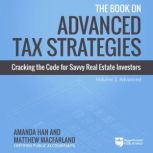 The Book on Advanced Tax Strategies, Amanda Han