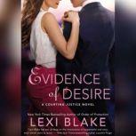 Evidence of Desire, Lexi Blake