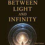 Between Light and Infinity, Ylia Callan