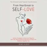 From Heartbreak to SelfLove, AGNES ALBERT