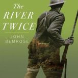 The River Twice, John Bemrose