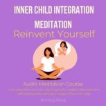 Inner Child Integration Meditation Re..., Shining Mind