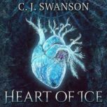 Heart of Ice, C. J. Swanson