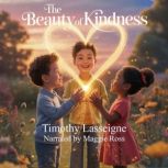 The Beauty of Kindness, Timothy Lasseigne