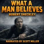 What a Man Believes, Robert Sheckley