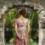 A Lady at Willowgrove Hall, Sarah E. Ladd