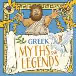 Greek Myths and Legends Retold for Ch..., Claudia Martin