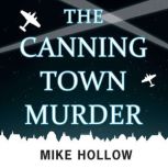 The Canning Town Murder, Mike Hollow
