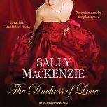 The Duchess of Love, Sally MacKenzie