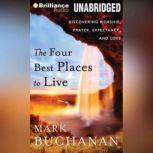 The Four Best Places to Live, Mark Buchanan