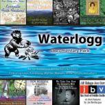 Waterlogg Documentary Pack, Joe Bevilacqua and Barbara Bernstein