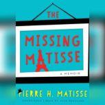 The Missing Matisse, Pierre H. Matisse