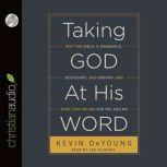 Taking God at His Word, Kevin DeYoung