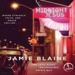 Midnight Jesus, Jamie Blaine