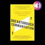Breakthrough Communication A Powerfu..., Harrison Monarth